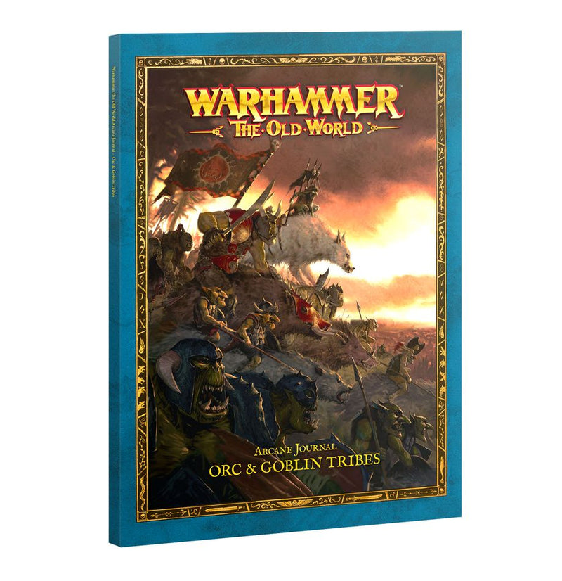 Warhammer The Old World: ARCANE JOURNAL: ORC & GOBLIN TRIBES