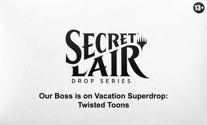 Image for Secret Lair Drop: Our Boss is on Vacation Superdrop: Twisted Toons - Non-Foil Edition - Magic: The Gathering