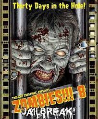 Zombies!!! 8 Jailbreak!