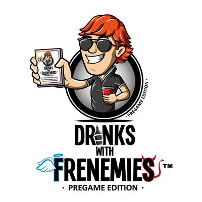 Drinks with Frenemies: Pregame Edition
