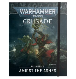 Warhammer 40,000 Crusade Mission Pack Amidst The Ashes